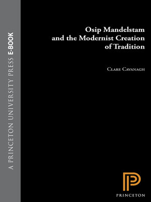 cover image of Osip Mandelstam and the Modernist Creation of Tradition